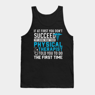 Physical Therapist Funny Physio Humor Physical Therapy Quote Tank Top