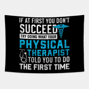 Physical Therapist Funny Physio Humor Physical Therapy Quote Tapestry