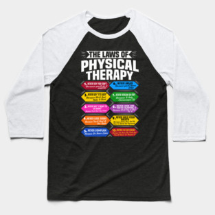 Physical Therapist Funny Physio Humor Physical Therapy Quote Baseball T-Shirt
