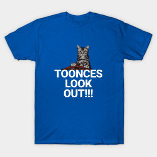 Toonces Look Out!!! T-Shirt