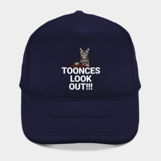 Toonces Look Out!!! Hat