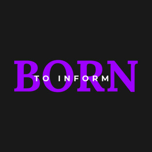 Born to inform Human Design manifestor T-Shirt