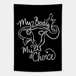 My body my choice Tapestry