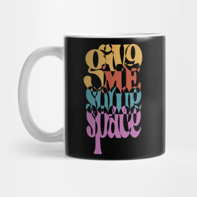 Give Me Some Space - Retro Typographic Art by TuncGK