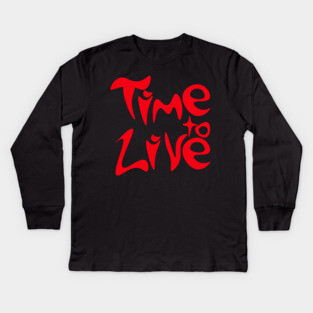 Bold Groovy Time to Live Typography Kids Long Sleeve T-Shirt