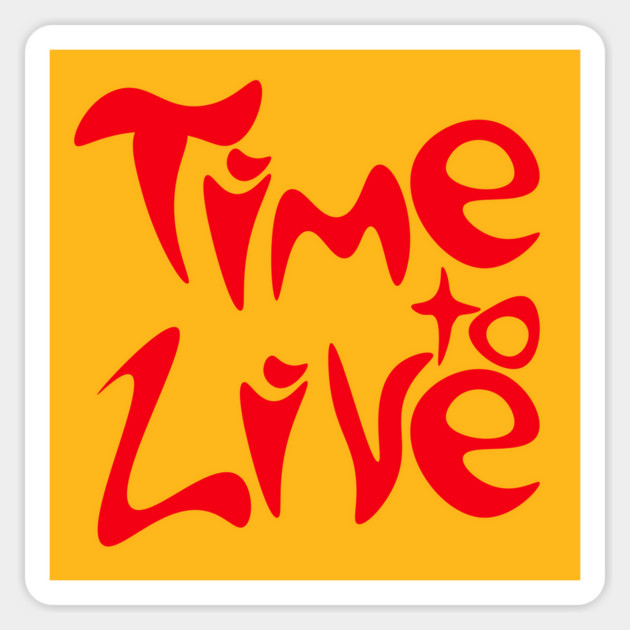Bold Groovy Time to Live Typography Magnet by TuncGK