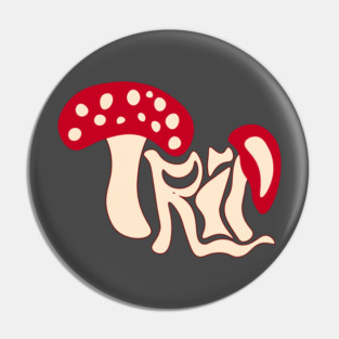 Trippy Mushroom - Psychedelic Groovy Design Pin