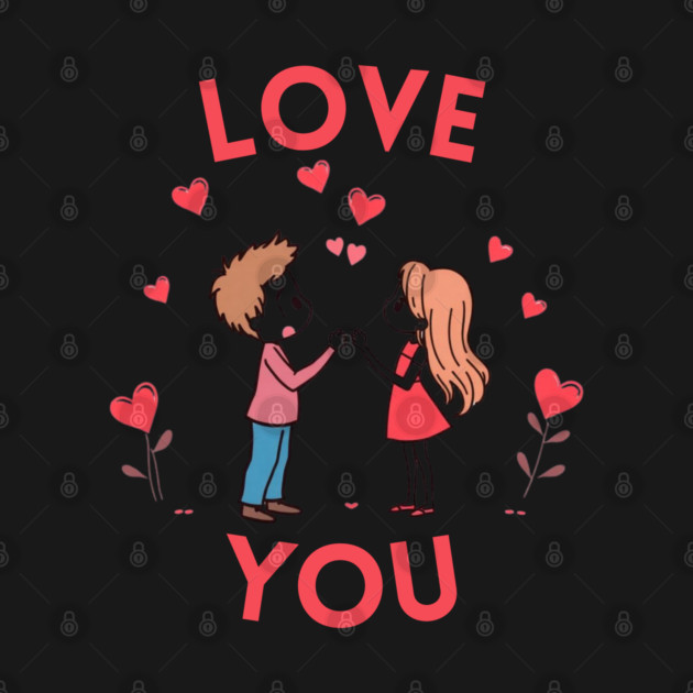 Love You by Creatifly Graphic Tees