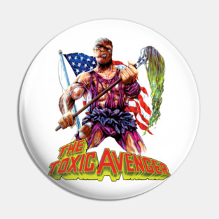 The Toxic Avenger Pin