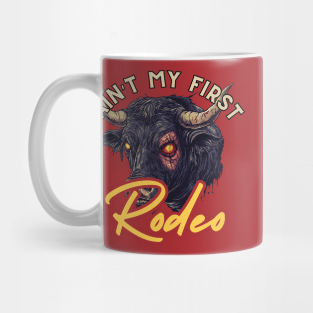 Not My First Rodeo - Wild Bull Edition by TuncGK