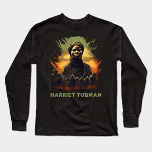Harriet Tubman Long Sleeve T-Shirt
