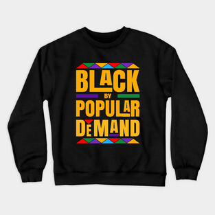 Black By Popular Demand Crewneck Sweatshirt