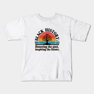 Black History Honoring the Past Kids T-Shirt
