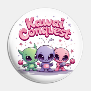 Kawaii Alien : Kawaii Conquest Mission Pin