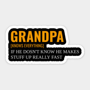 Grandpa knows everything Sticker