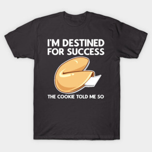 Funny Fortune Cookie T-Shirt
