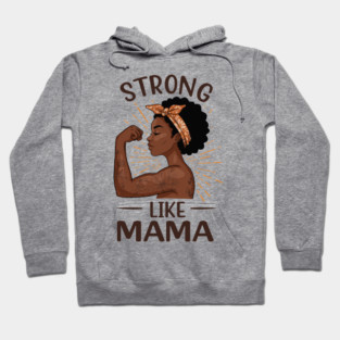 Strong Like Mama Hoodie