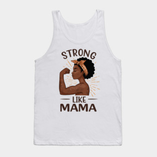 Strong Like Mama Tank Top