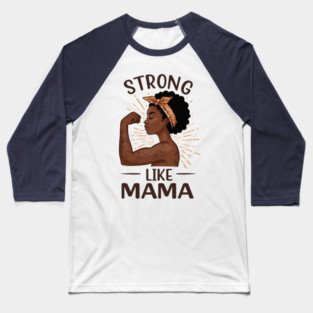 Strong Like Mama Baseball T-Shirt