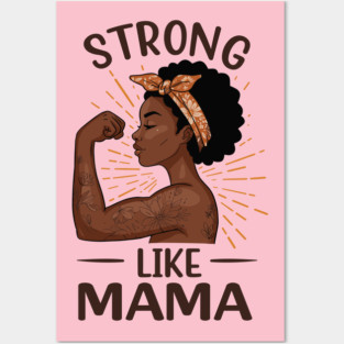 Strong Like Mama Posters and Art