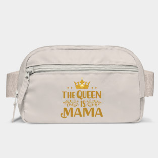 The Queen is Mama Bag