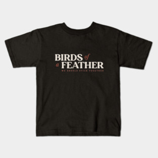 Birds of a feather Kids T-Shirt