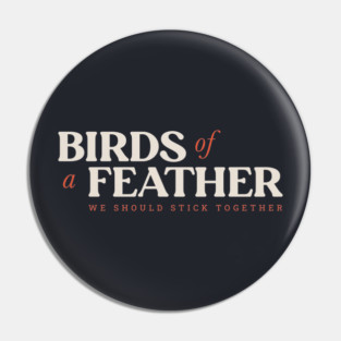 Birds of a feather Pin