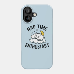 Nap Time Enthusiast Phone Case