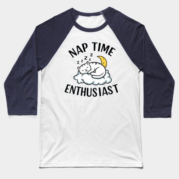 Nap Time Enthusiast Baseball T-Shirt by enrynz