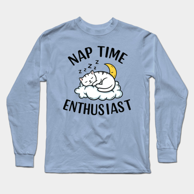 Nap Time Enthusiast Long Sleeve T-Shirt by enrynz