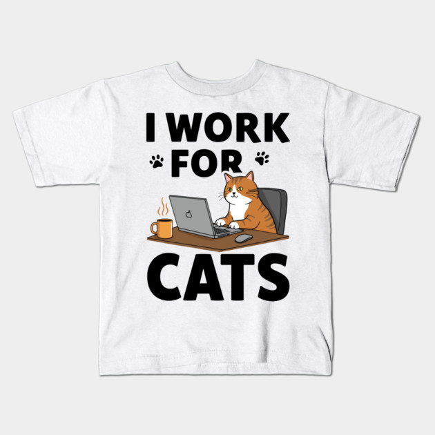 I Work for Cats Kids T-Shirt by enrynz