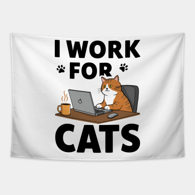 I Work for Cats Tapestry by enrynz