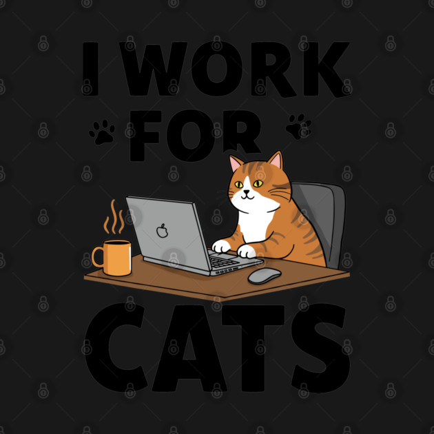 I Work for Cats by enrynz