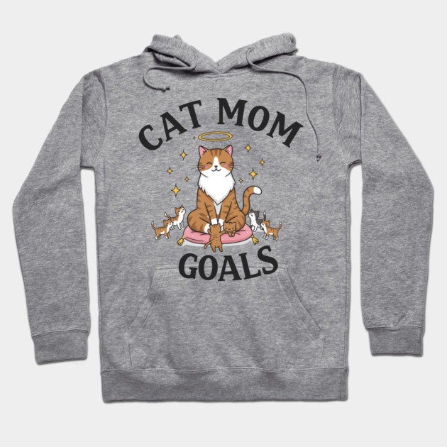Cat Mom Goals Hoodie by enrynz