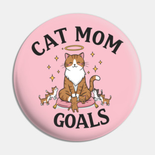 Cat Mom Goals Pin