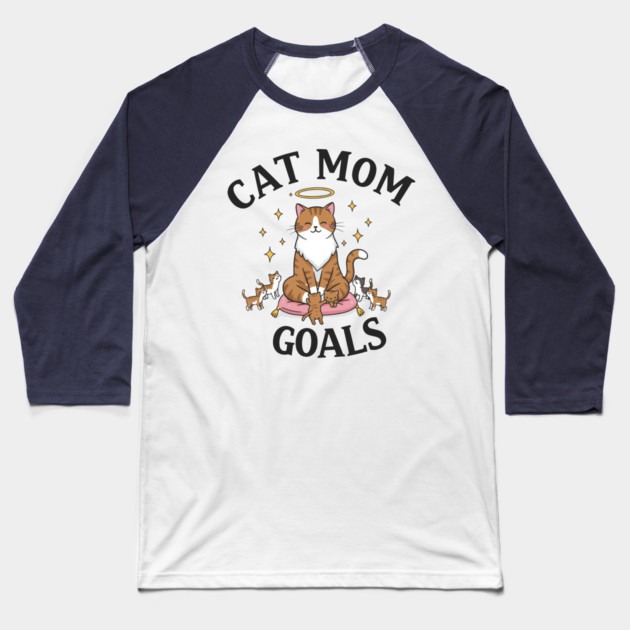 Cat Mom Goals Baseball T-Shirt by enrynz