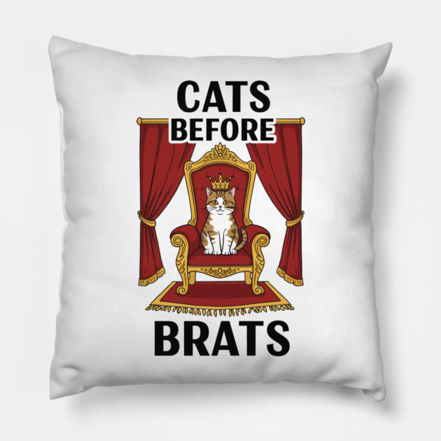 Cats Before Brats Pillow by enrynz