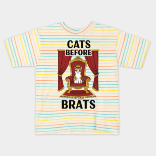 Cats Before Brats Kids T-Shirt