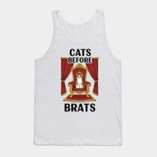 Cats Before Brats Tank Top
