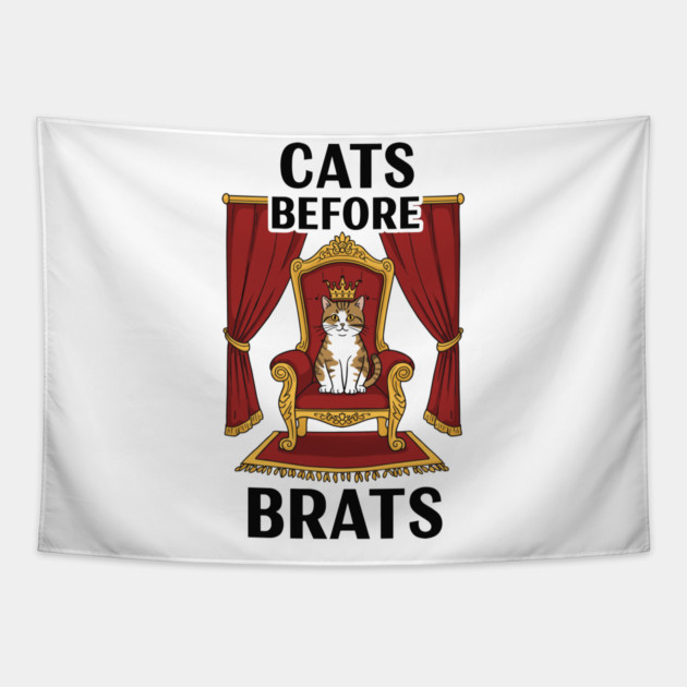 Cats Before Brats Tapestry by enrynz