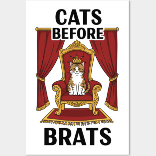 Cats Before Brats Posters and Art