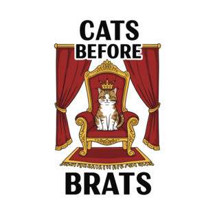 Cats Before Brats T-Shirt