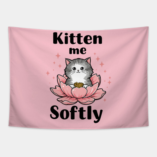 Kitten me Sofly Tapestry by enrynz