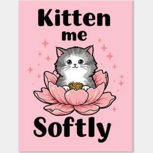 Kitten me Sofly Posters and Art