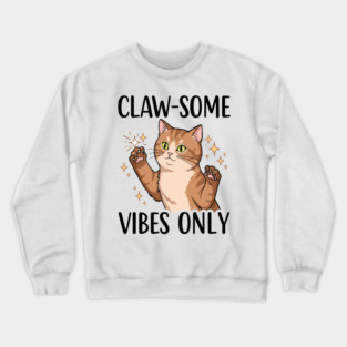 Claw-some Vibes Only Crewneck Sweatshirt
