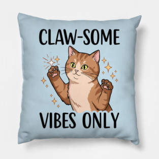 Claw-some Vibes Only Pillow