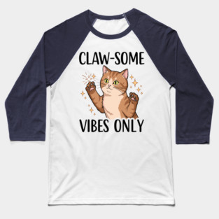 Claw-some Vibes Only Baseball T-Shirt