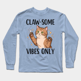 Claw-some Vibes Only Long Sleeve T-Shirt