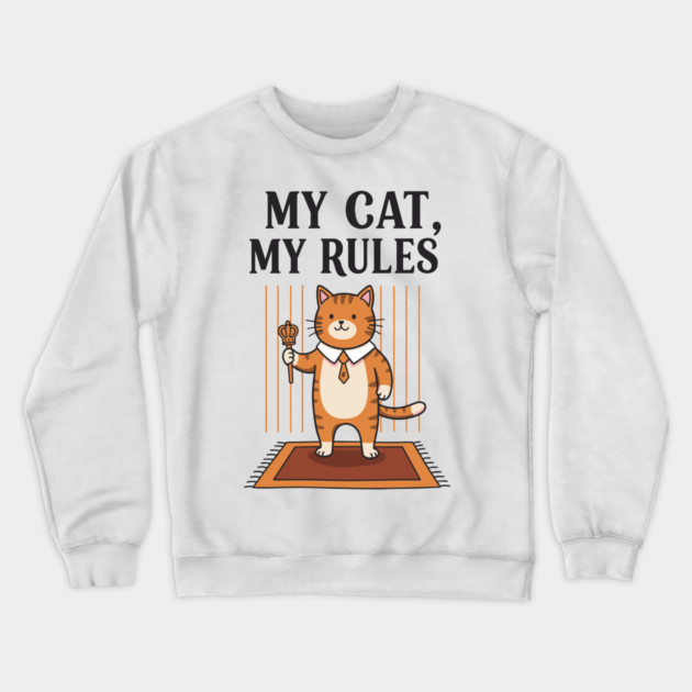 My Cat my Rules Crewneck Sweatshirt by enrynz