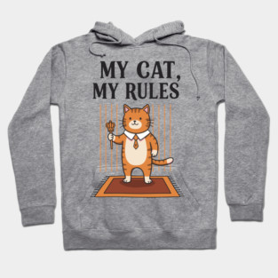 My Cat my Rules Hoodie